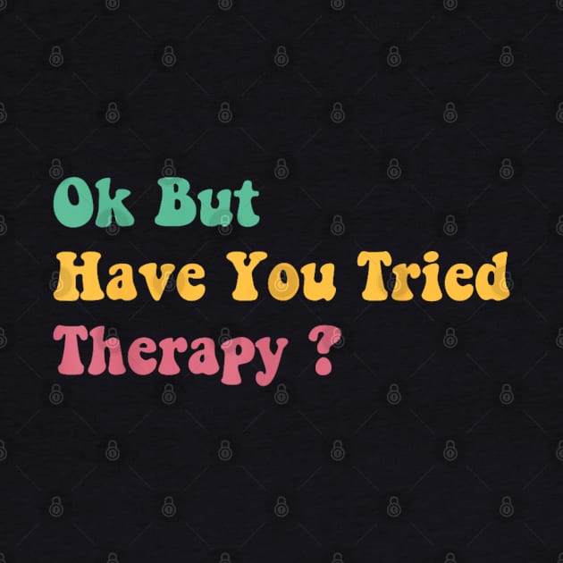 ok but have you tried therapy c5 by luna.wxe@gmail.com